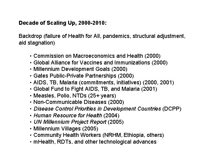 Decade of Scaling Up, 2000 -2010: Backdrop (failure of Health for All, pandemics, structural