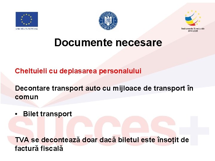 Documente necesare Cheltuieli cu deplasarea personalului Decontare transport auto cu mijloace de transport în Documente necesare Cheltuieli cu deplasarea personalului Decontare transport auto cu mijloace de transport în