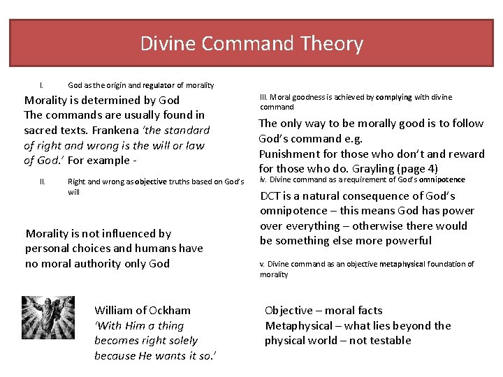 Divine Command Theory I. God as the origin and regulator of morality Morality is