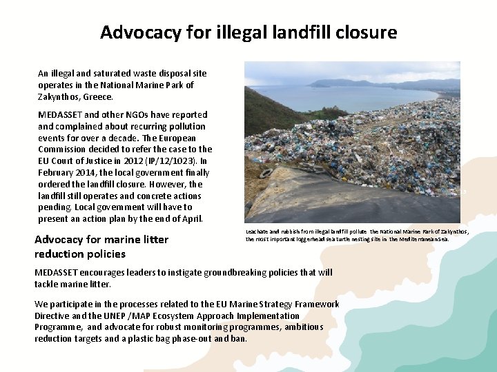 Advocacy for illegal landfill closure An illegal and saturated waste disposal site operates in