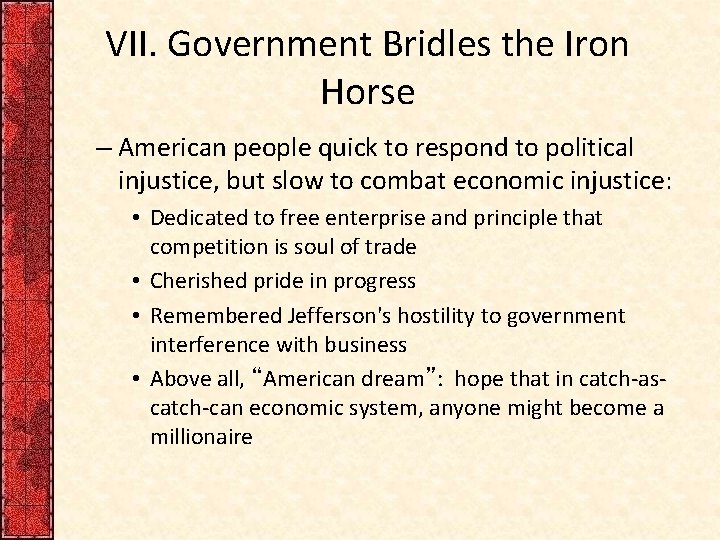 VII. Government Bridles the Iron Horse – American people quick to respond to political