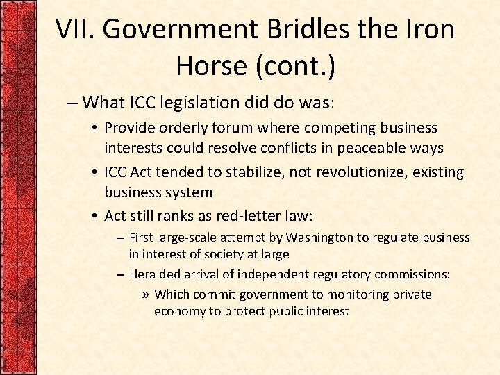 VII. Government Bridles the Iron Horse (cont. ) – What ICC legislation did do