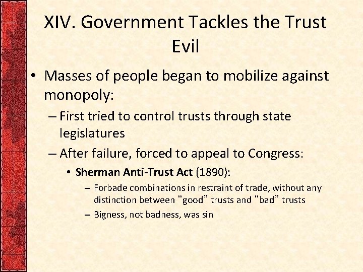 XIV. Government Tackles the Trust Evil • Masses of people began to mobilize against
