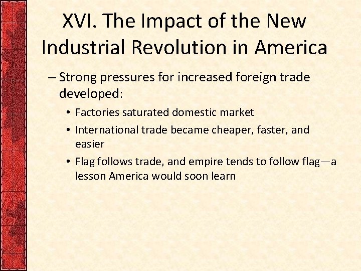 XVI. The Impact of the New Industrial Revolution in America – Strong pressures for