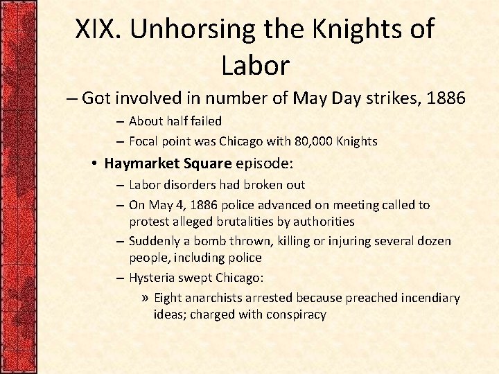 XIX. Unhorsing the Knights of Labor – Got involved in number of May Day