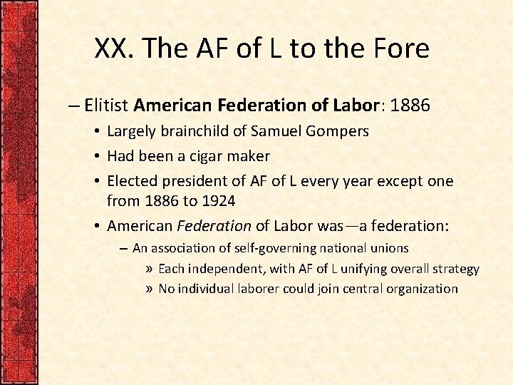 XX. The AF of L to the Fore – Elitist American Federation of Labor: