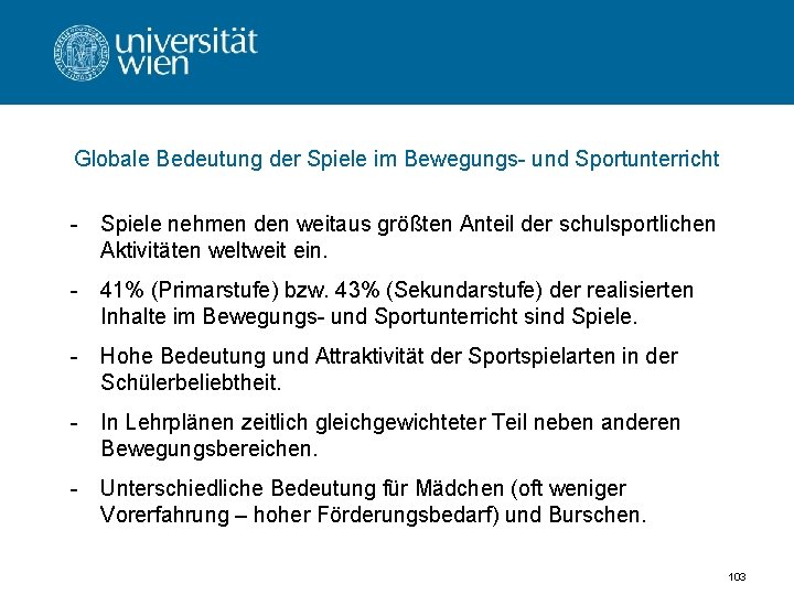 Globale Bedeutung der Spiele im Bewegungs- und Sportunterricht - Spiele nehmen den weitaus größten