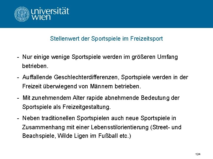 Stellenwert der Sportspiele im Freizeitsport - Nur einige wenige Sportspiele werden im größeren Umfang