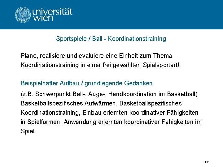 Sportspiele / Ball - Koordinationstraining Plane, realisiere und evaluiere eine Einheit zum Thema Koordinationstraining