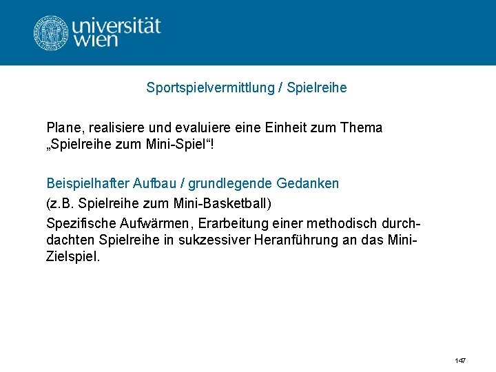 Sportspielvermittlung / Spielreihe Plane, realisiere und evaluiere eine Einheit zum Thema „Spielreihe zum Mini-Spiel“!