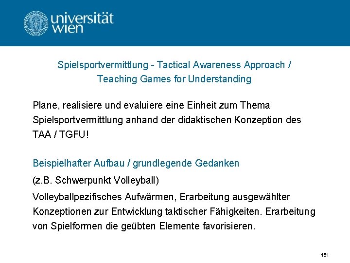 Spielsportvermittlung - Tactical Awareness Approach / Teaching Games for Understanding Plane, realisiere und evaluiere