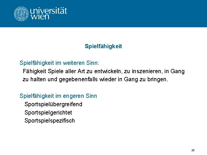 Spielfähigkeit im weiteren Sinn: Fähigkeit Spiele aller Art zu entwickeln, zu inszenieren, in Gang