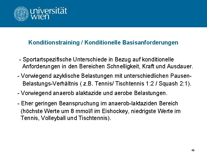 Konditionstraining / Konditionelle Basisanforderungen - Sportartspezifische Unterschiede in Bezug auf konditionelle Anforderungen in den