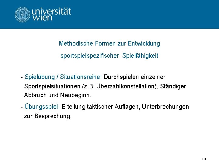 Methodische Formen zur Entwicklung sportspielspezifischer Spielfähigkeit - Spielübung / Situationsreihe: Durchspielen einzelner Sportspielsituationen (z.