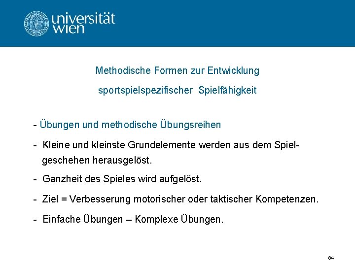 Methodische Formen zur Entwicklung sportspielspezifischer Spielfähigkeit - Übungen und methodische Übungsreihen - Kleine und