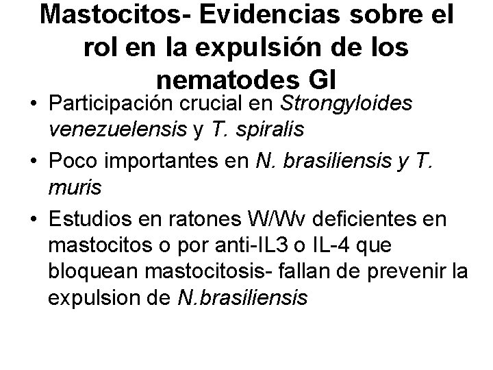 Mastocitos- Evidencias sobre el rol en la expulsión de los nematodes GI • Participación