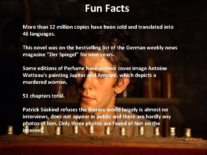 Fun Facts More than 12 million copies have been sold and translated into 46