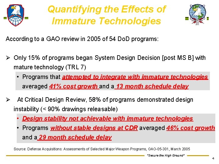 Quantifying the Effects of Immature Technologies According to a GAO review in 2005 of