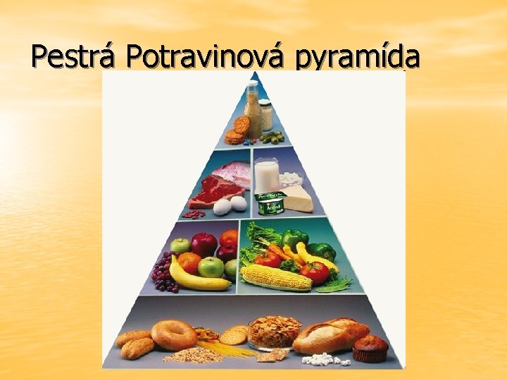 Pestrá Potravinová pyramída 
