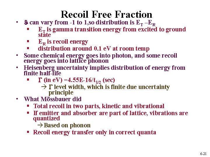 Recoil Free Fraction • J can vary from 1 to 1, so distribution is