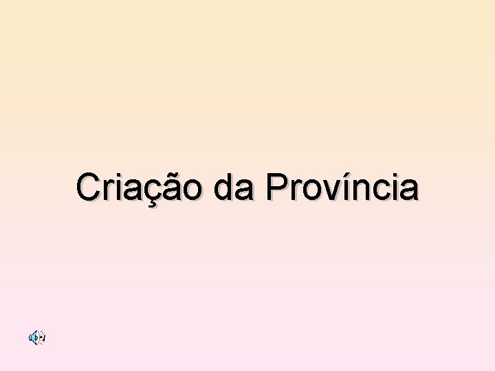 Criação da Província 