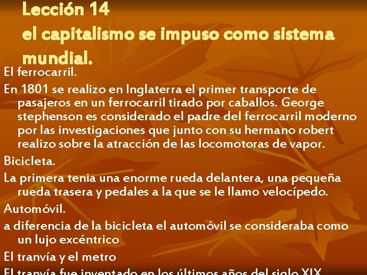 Lección 14 el capitalismo se impuso como sistema mundial. El ferrocarril. En 1801 se