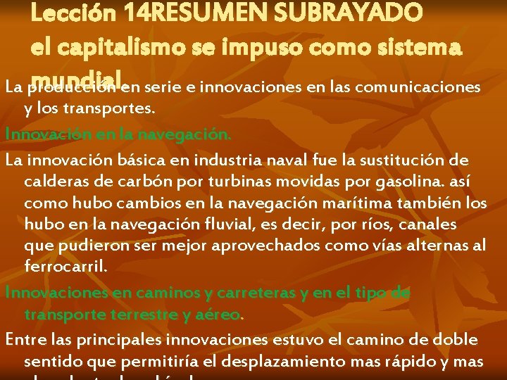 Lección 14 RESUMEN SUBRAYADO el capitalismo se impuso como sistema mundial. La producción en