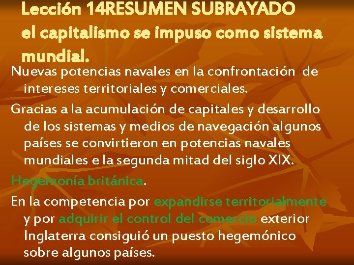 Lección 14 RESUMEN SUBRAYADO el capitalismo se impuso como sistema mundial. Nuevas potencias navales