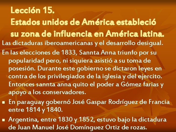 Lección 15. Estados unidos de América estableció su zona de influencia en América latina.