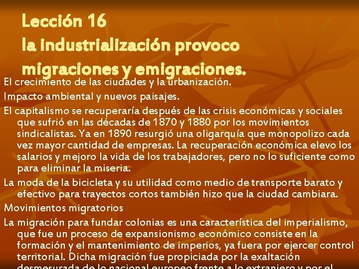 Lección 16 la industrialización provoco migraciones y emigraciones. El crecimiento de las ciudades y