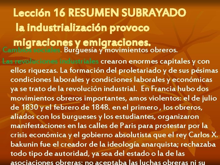 Lección 16 RESUMEN SUBRAYADO la industrialización provoco migraciones y emigraciones. Cambios sociales. Burguesía y