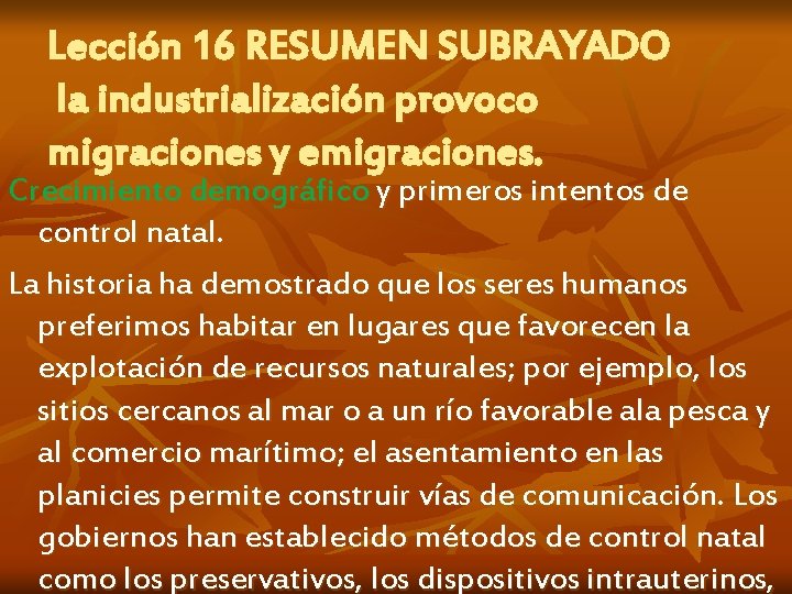 Lección 16 RESUMEN SUBRAYADO la industrialización provoco migraciones y emigraciones. Crecimiento demográfico y primeros