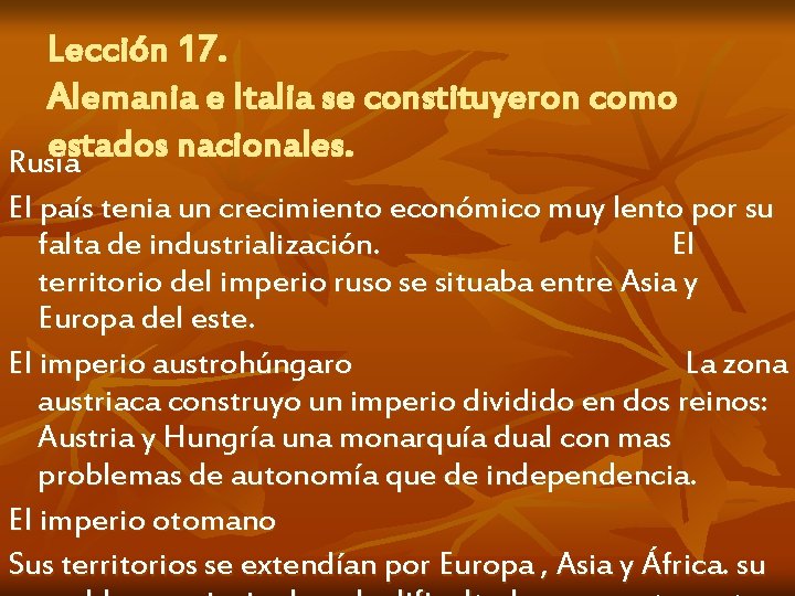 Lección 17. Alemania e Italia se constituyeron como estados nacionales. Rusia El país tenia