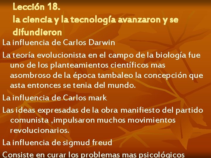 Lección 18. la ciencia y la tecnología avanzaron y se difundieron La influencia de