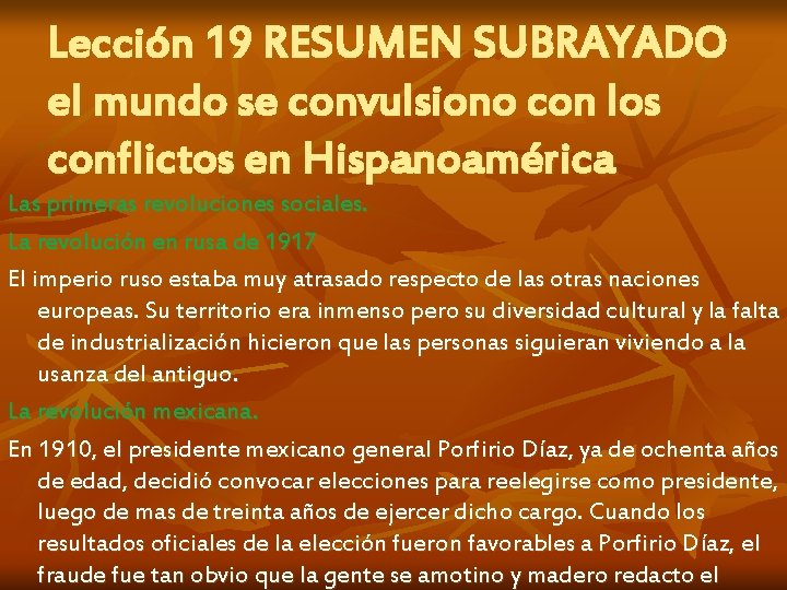 Lección 19 RESUMEN SUBRAYADO el mundo se convulsiono con los conflictos en Hispanoamérica Las