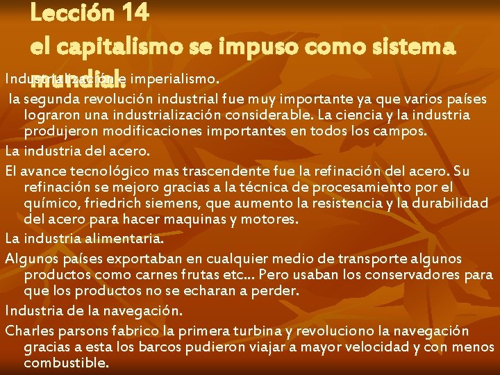 Lección 14 el capitalismo se impuso como sistema Industrialización e imperialismo. mundial. la segunda