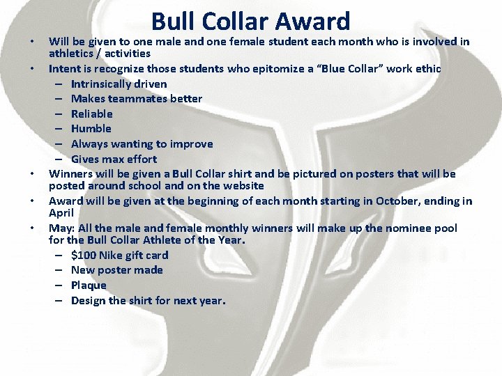  • • • Bull Collar Award Will be given to one male and