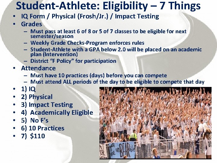 Student-Athlete: Eligibility – 7 Things • IQ Form / Physical (Frosh/Jr. ) / Impact
