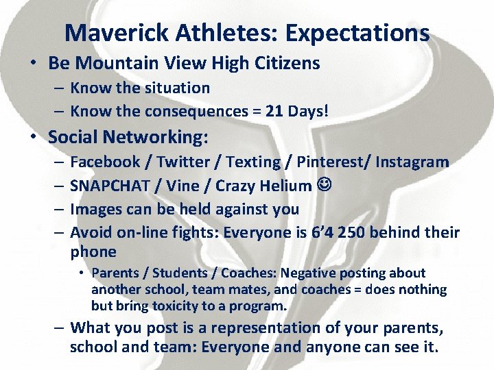 Maverick Athletes: Expectations • Be Mountain View High Citizens – Know the situation –