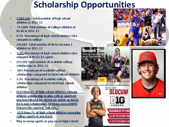 Scholarship Opportunities • • • 7, 692, 520 – Total number of high school