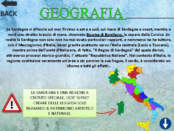 GEOGRAFIA La Sardegna si affaccia sul mar Tirreno a est e a sud, sul