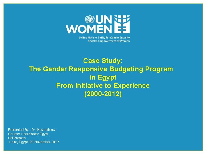 Case Study: The Gender Responsive Budgeting Program in Egypt From Initiative to Experience (2000