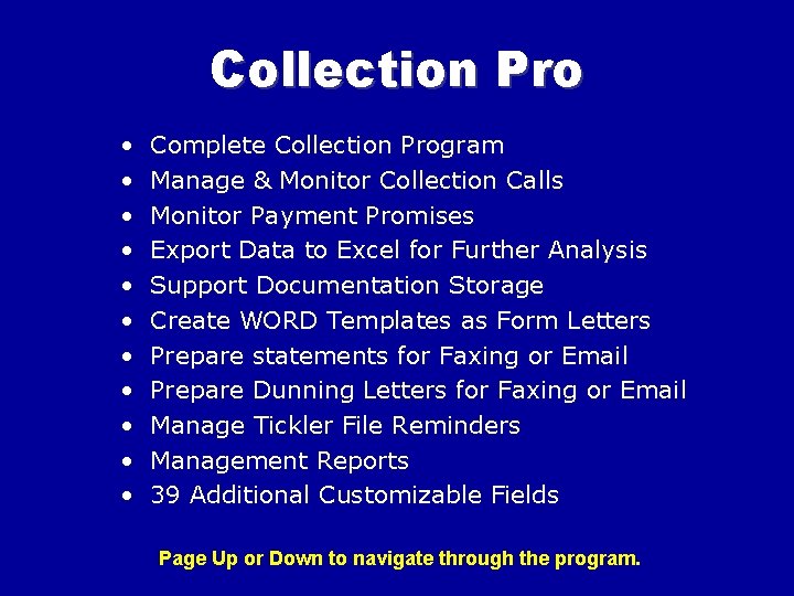 Collection Pro • • • Complete Collection Program Manage & Monitor Collection Calls Monitor