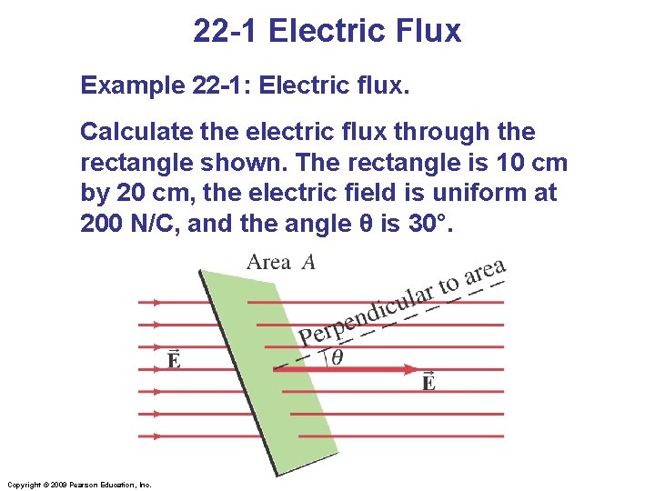 22 -1 Electric Flux Example 22 -1: Electric flux. Calculate the electric flux through