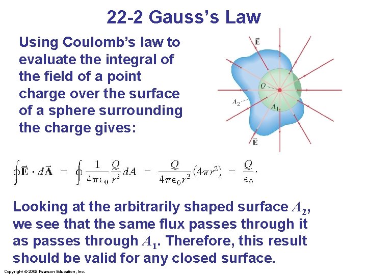 22 -2 Gauss’s Law Using Coulomb’s law to evaluate the integral of the field
