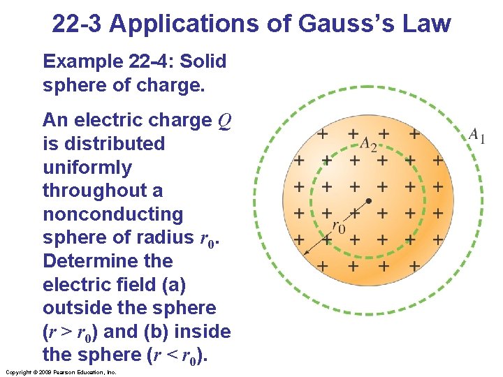 22 -3 Applications of Gauss’s Law Example 22 -4: Solid sphere of charge. An