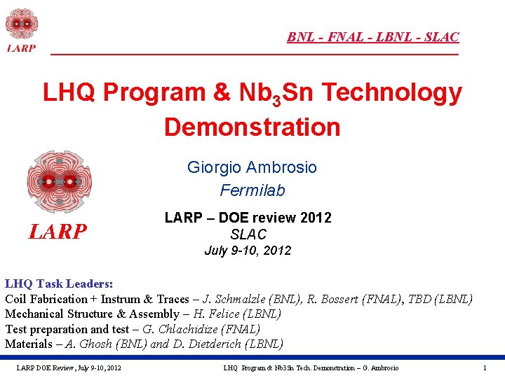 BNL - FNAL - LBNL - SLAC LHQ Program & Nb 3 Sn Technology