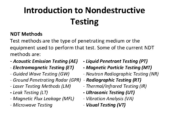 Introduction to Nondestructive Testing NDT Methods Test methods are the type of penetrating medium