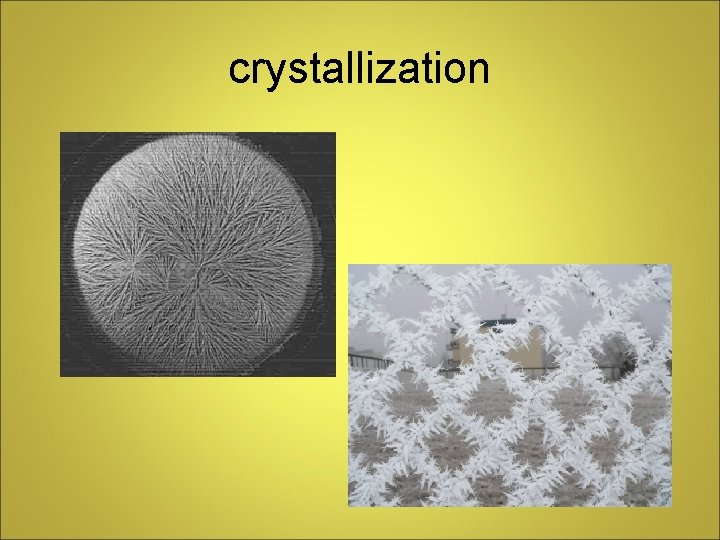 crystallization 
