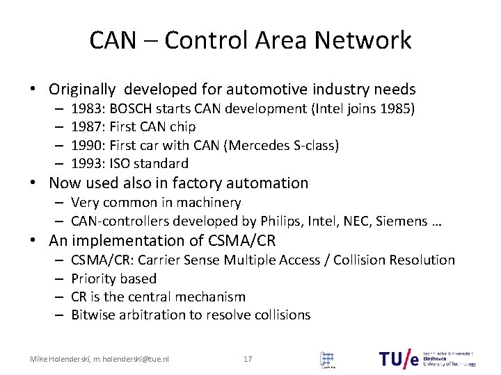 CAN – Control Area Network • Originally developed for automotive industry needs – – CAN – Control Area Network • Originally developed for automotive industry needs – –